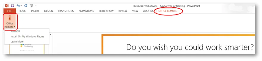 Open up Word, PowerPoint or Excel Present using your mobile phone with Office Remote
